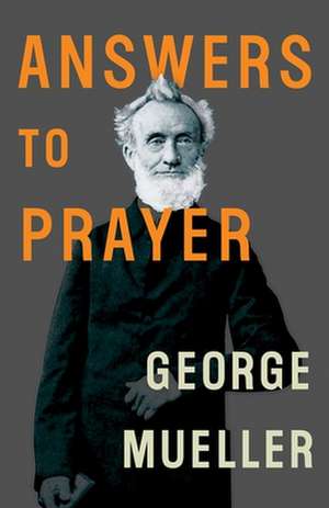 Answers to Prayer de George Mueller