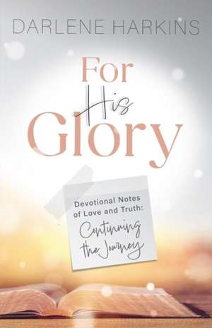 For His Glory de Darlene Harkins