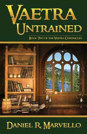 Vaetra Untrained de Daniel R. Marvello