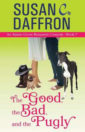 The Good, the Bad, and the Pugly de Susan C. Daffron