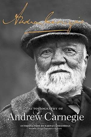 The Autobiography of Andrew Carnegie de Andrew Carnegie