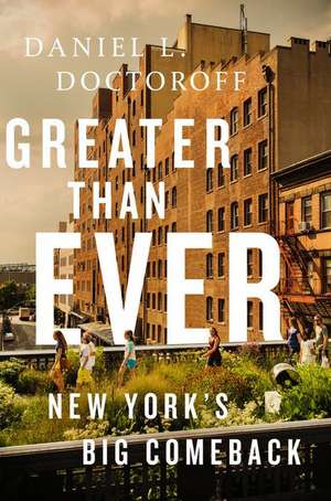 Greater than Ever: New York's Big Comeback de Daniel Doctoroff