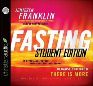 Fasting: Go Deeper and Further with God Than Ever Before de Jentezen Franklin