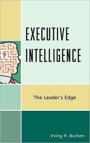 Executive Intelligence de Irving H. Buchen