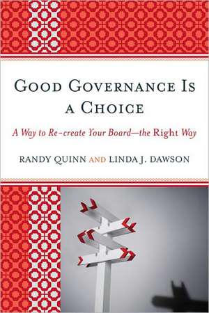 Good Governance Is a Choice de Randy Quinn