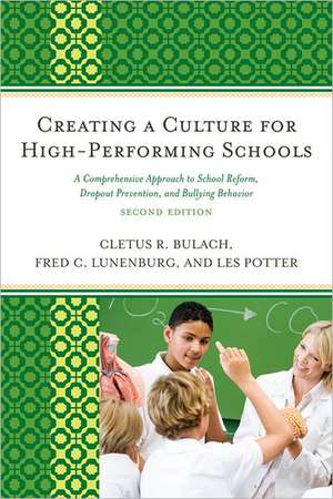 Creating a Culture for High-Performing Schools de Cletus R. Bulach