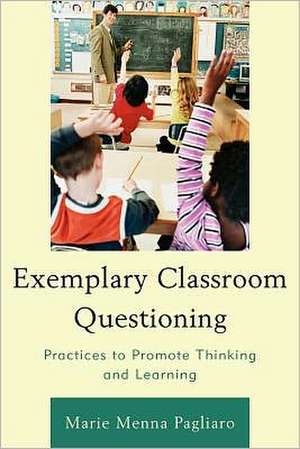 Exemplary Classroom Questioning de Marie Menna Pagliaro