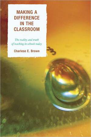 Making a Difference in the Classroom de Charlese Brown