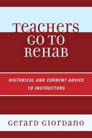 Teachers Go to Rehab de Gerard Giordano