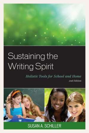 Sustaining the Writing Spirit de Susan A. Schiller