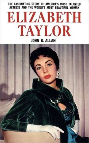 Elizabeth Taylor de John B. Allan