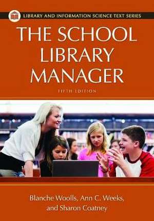 The School Library Manager de Blanche Woolls