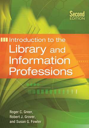 Introduction to the Library and Information Professions de Roger C. Greer