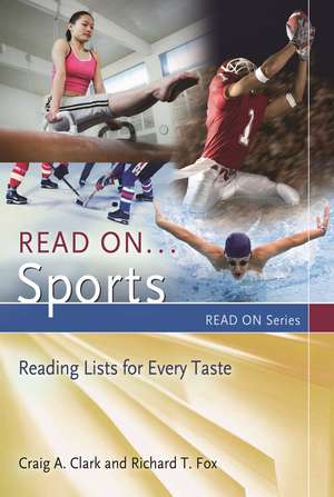 Read On…Sports: Reading Lists for Every Taste de Craig Clark