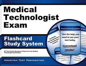 Medical Technologist Exam Flashcard Study System: MT Test Practice Questions and Review for the Medical Technologist Examination de MT Exam Secrets Test Prep Team