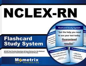 NCLEX-RN Flashcard Study System: NCLEX Test Practice Questions and Exam Review for the National Council Licensure Examination for Registered Nurses de NCLEX Exam Secrets Test Prep Team