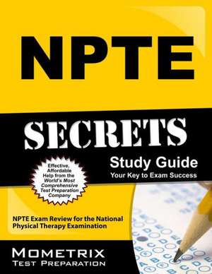 Npte Secrets Study Guide de Mometrix Physical Therapy Certification Test Team