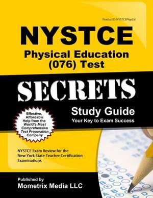 NYSTCE Physical Education (076) Test Secrets: NYSTCE Exam Review for the New York State Teacher Certification Examinations de Mometrix Media LLC