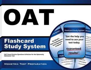 Oat Flashcard Study System: Oat Exam Practice Questions and Review for the Optometry Admission Test de Oat Exam Secrets Test Prep Team