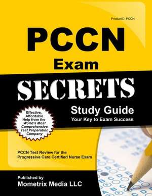 Pccn Exam Secrets: Pccn Test Review for the Progressive Care Certified Nurse Exam de Mometrix Media