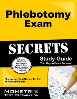 Phlebotomy Exam Secrets de Mometrix Phlebotomy Certification Test Team