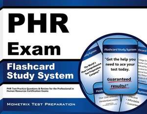 Phr Exam Flashcard Study System: Phr Test Practice Questions and Review for the Professional in Human Resources Certification Exams de Exam Secrets Test Prep Team Phr