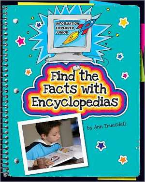 Find the Facts with Encyclopedias de Ann Truesdell