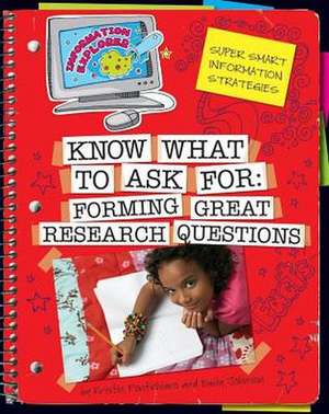 Know What to Ask: Forming Great Research Questions de Emily Johnson