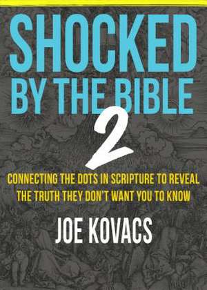 Shocked by the Bible 2 de Joe Kovacs