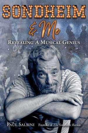 Sondheim & Me de Paul Salsini