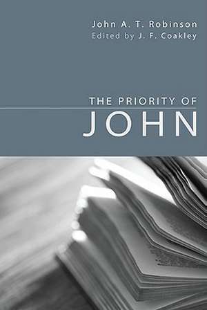 The Priority of John de John A. T. Robinson