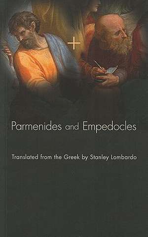 Parmenides and Empedocles: The Fragments in Verse Translation de Stanley Lombardo