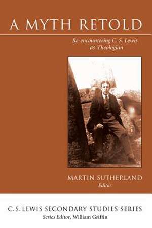 A Myth Retold de Martin Sutherland