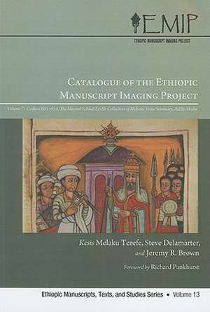 Catalog of the Ethiopic Manuscript Imaging Project, Volume 7: The Meseret Sebhat Le-Ab Collection of Mekane Yesus Seminary, Addis Aba de Melaku Terefe