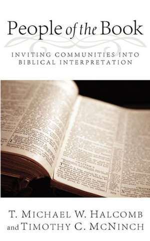 People of the Book: Inviting Communities Into Biblical Interpretation de T. Michael W. Halcomb