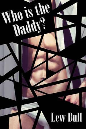 Who Is the Daddy? de Lou Bull