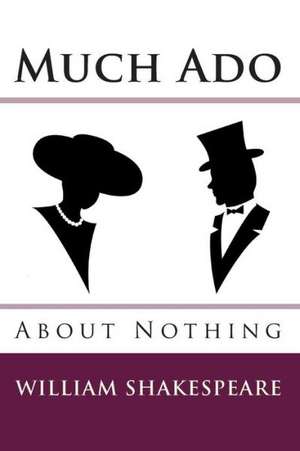 Much ADO about Nothing de William Shakespeare