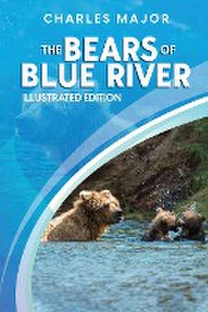 The Bears of Blue River de Charles Major