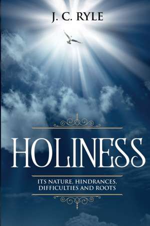 Holiness de J. C. Ryle