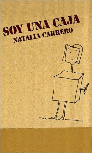 Soy una Caja = I Am a Box de Natalia Carrero