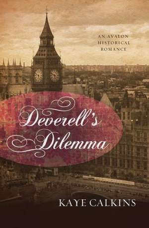 Deverell's Dilemma de Kaye Calkins