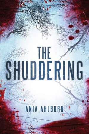 The Shuddering de Ania Ahlborn