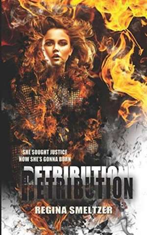 Retribution de Regina Smeltzer