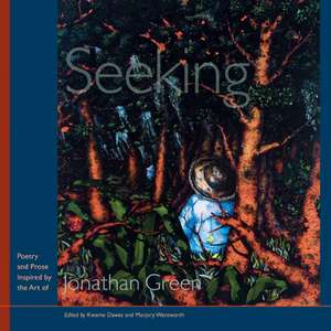 Seeking: Poetry and Prose Inspired by the Art of Jonathan Green de Paul Allen