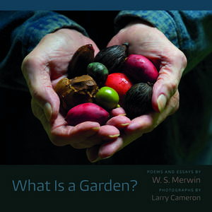 What Is a Garden? de W S Merwin