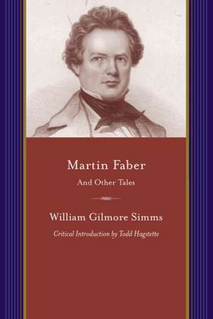 Martin Faber and Other Stories de William Gilmore Simms