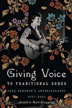 Giving Voice to Traditional Songs de Jean Redpath