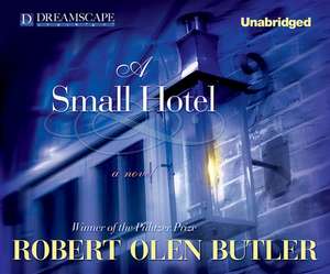 A Small Hotel de Robert Olen Butler