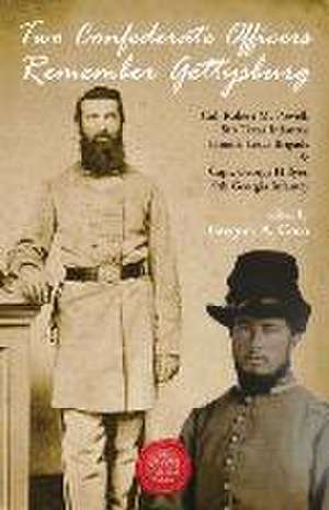 Two Confederate Officers Remember Gettysburg de Gregory Coco