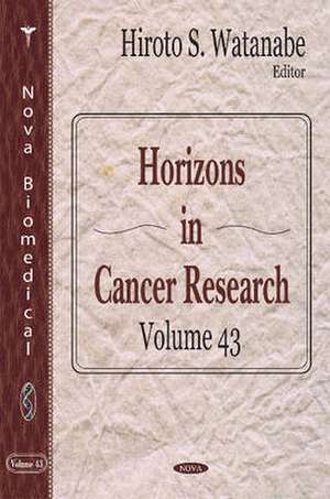 Horizons in Cancer Research de Hiroto S Watanabe